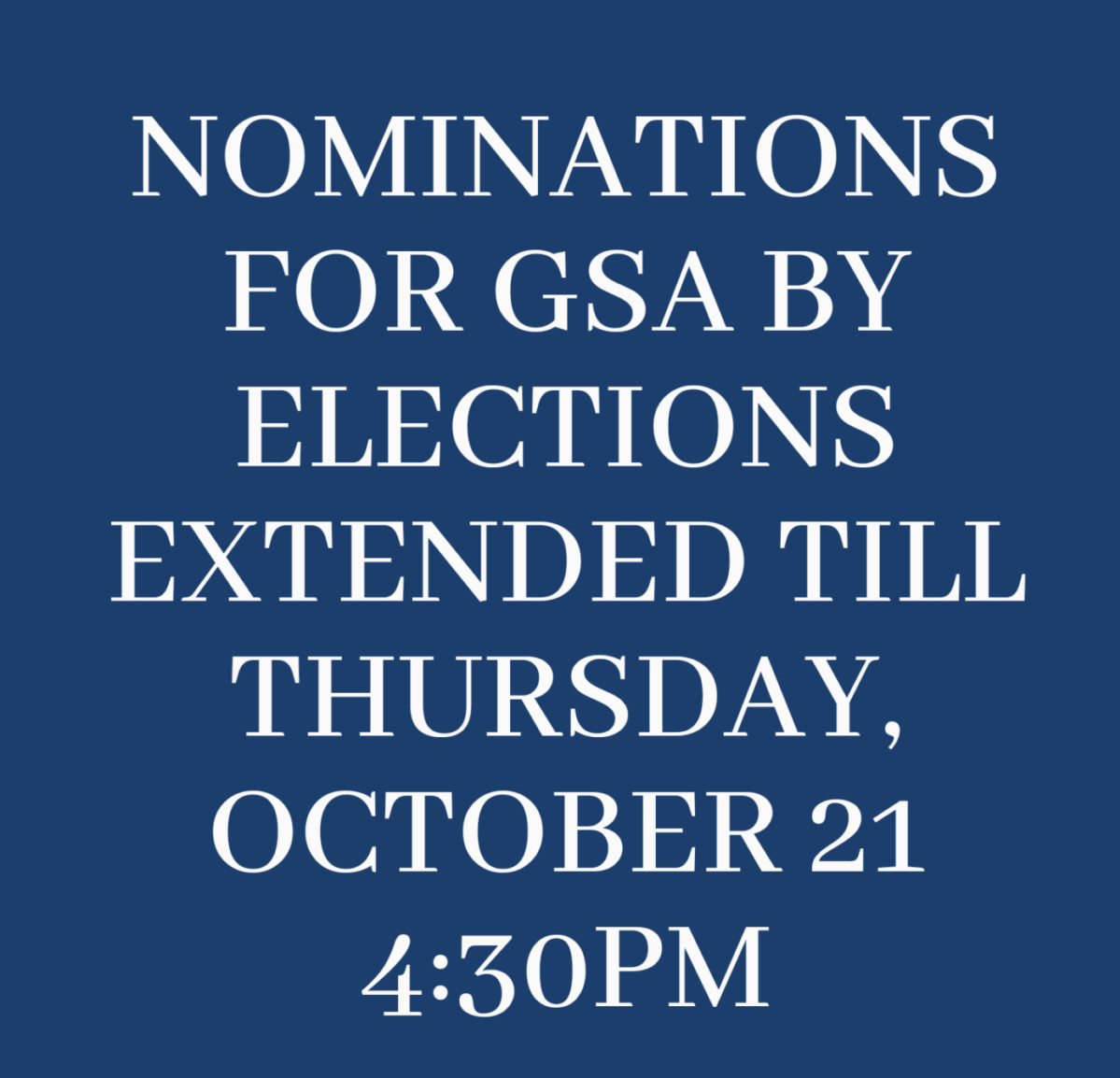 Nominations for GSA By- Elections Extended till Thursday, October 21 4:30PM